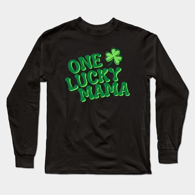 St. Patrick's Day One Lucky Mama Long Sleeve T-Shirt by FunGraphics
